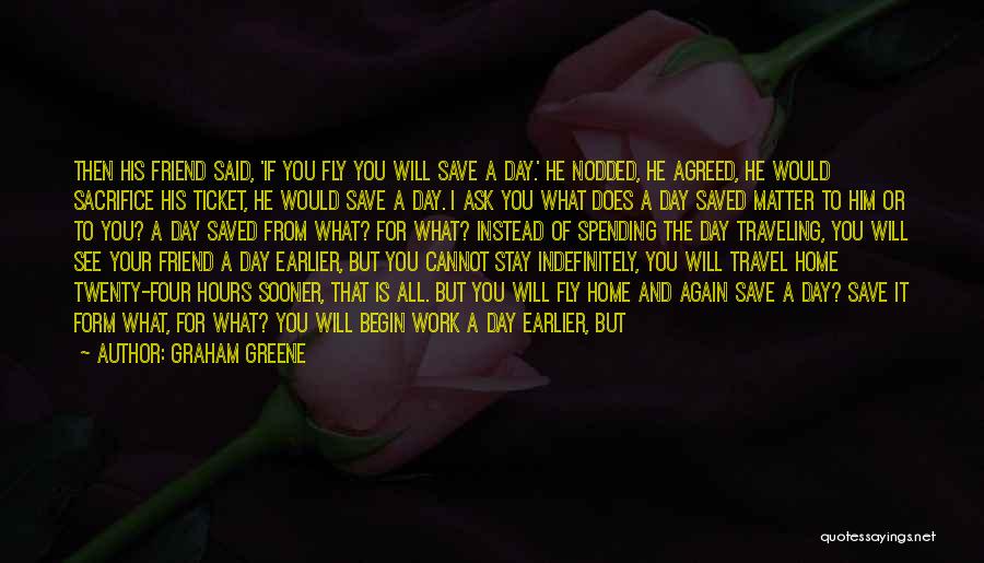Wish You Would Die Quotes By Graham Greene