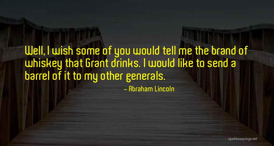 Wish You Would Quotes By Abraham Lincoln