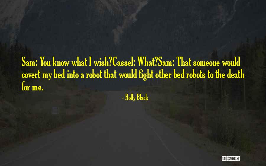 Wish You Would Quotes By Holly Black