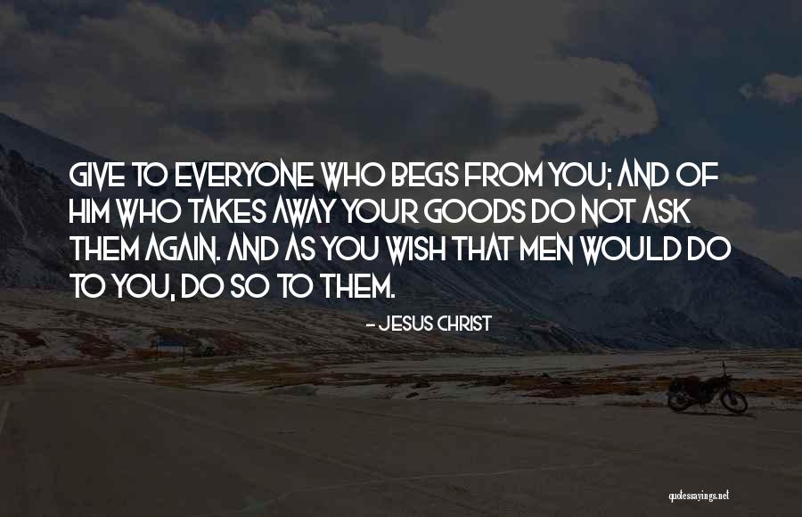 Wish You Would Quotes By Jesus Christ