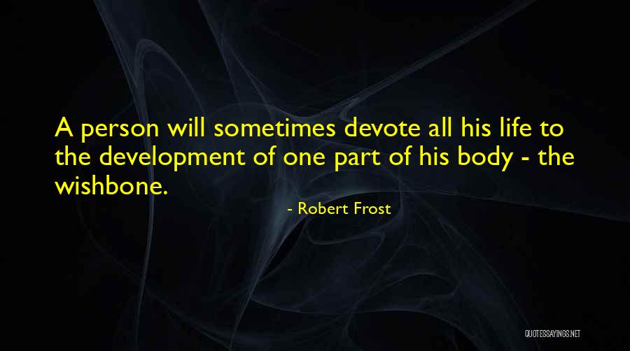 Wishbone Quotes By Robert Frost Wishbone Quotes By Robert Frost