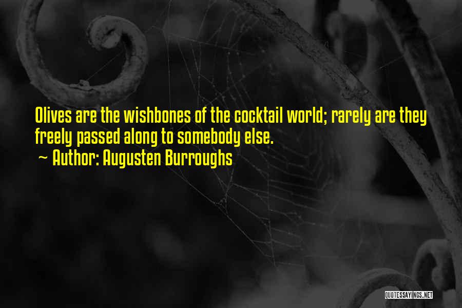 Wishbones Quotes By Augusten Burroughs