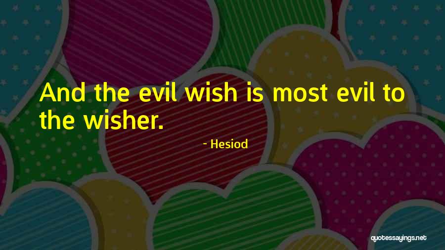 Wisher Quotes By Hesiod Wisher Quotes By Hesiod