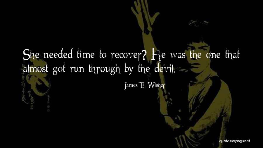 Wisher Quotes By James E. Wisher Wisher Quotes By James E. Wisher