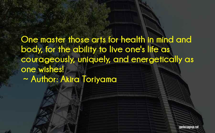 Wishes And Life Quotes By Akira Toriyama