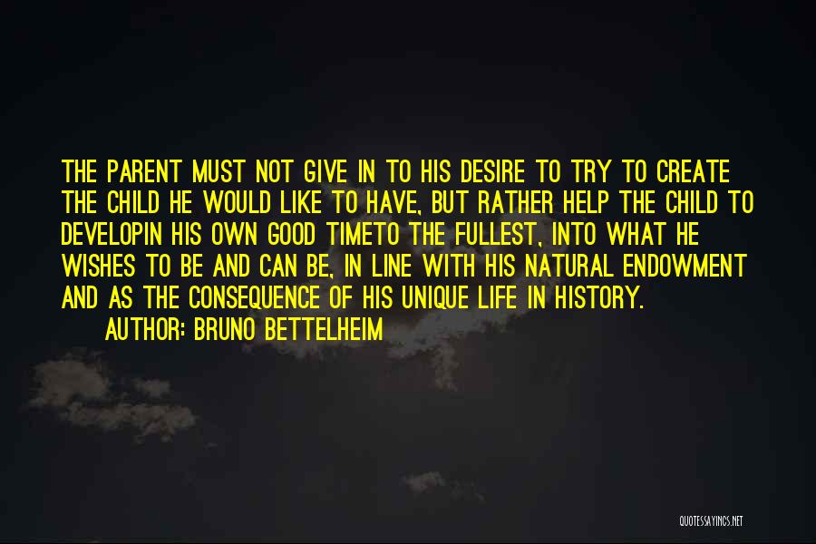 Wishes And Life Quotes By Bruno Bettelheim