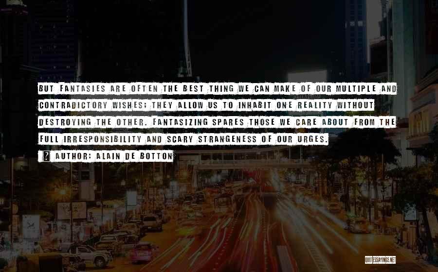 Wishes And Reality Quotes By Alain De Botton