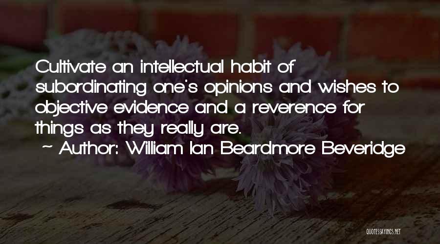 Wishes And Reality Quotes By William Ian Beardmore Beveridge