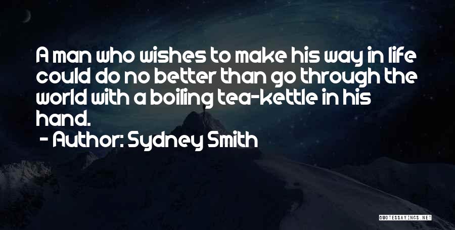 Wishes For Better Life Quotes By Sydney Smith