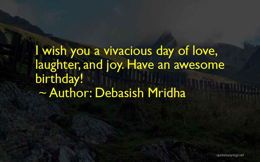 Wishes For Birthday Quotes By Debasish Mridha