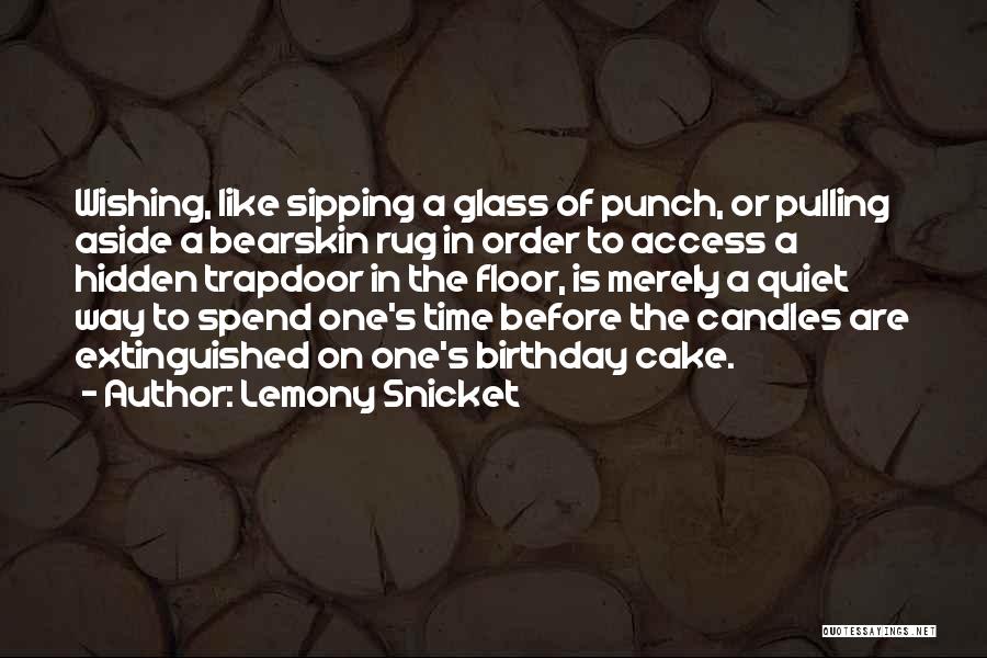 Wishes For Birthday Quotes By Lemony Snicket