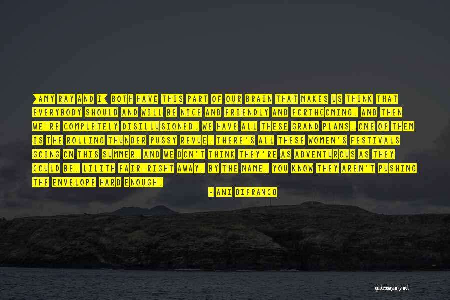 Wishes For Future Endeavours Quotes By Ani DiFranco Wishes For Future Endeavours Quotes By Ani DiFranco