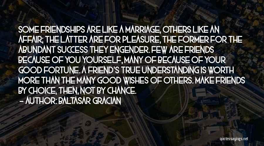 Wishes For Marriage Quotes By Baltasar Gracian