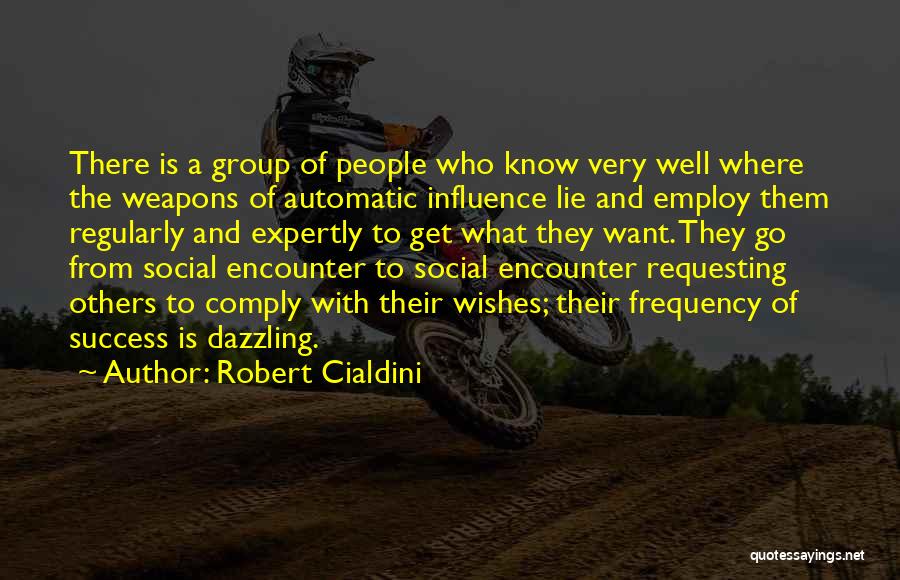 Wishes For Success Quotes By Robert Cialdini