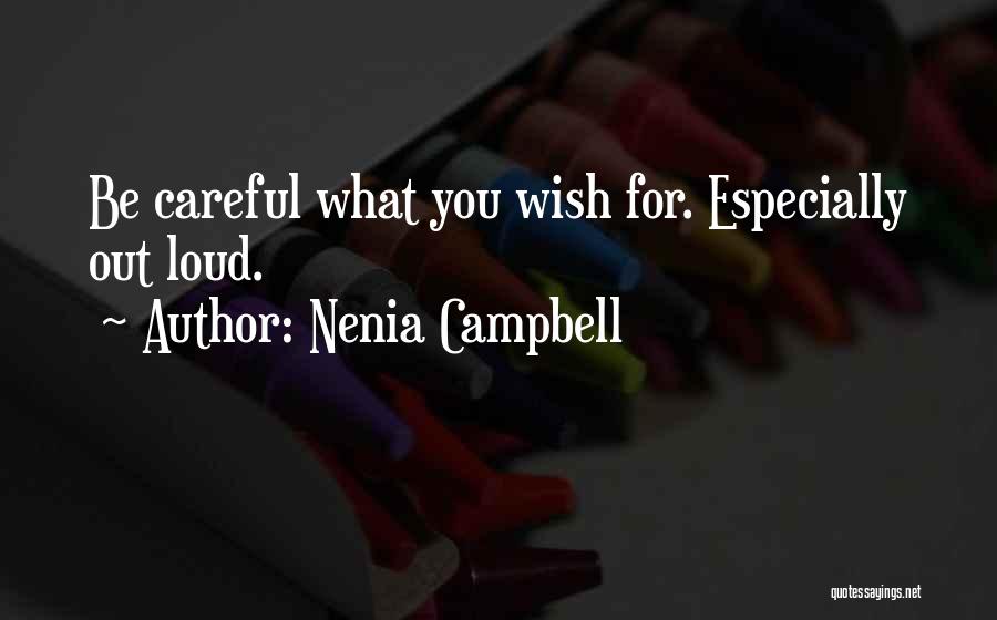 Wishes Fulfilled Quotes By Nenia Campbell