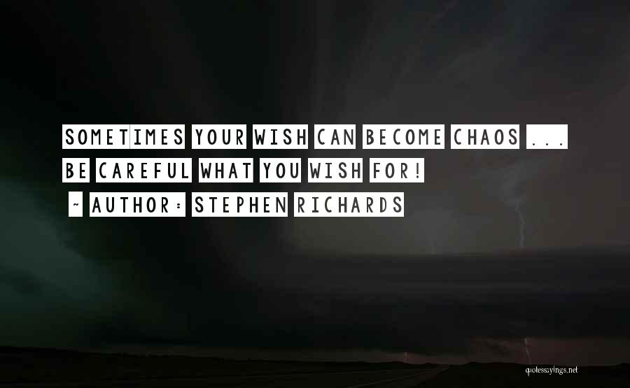 Wishes Fulfilled Quotes By Stephen Richards