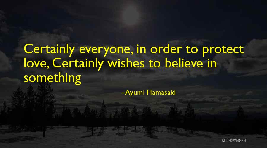 Wishes Love Quotes By Ayumi Hamasaki Wishes Love Quotes By Ayumi Hamasaki