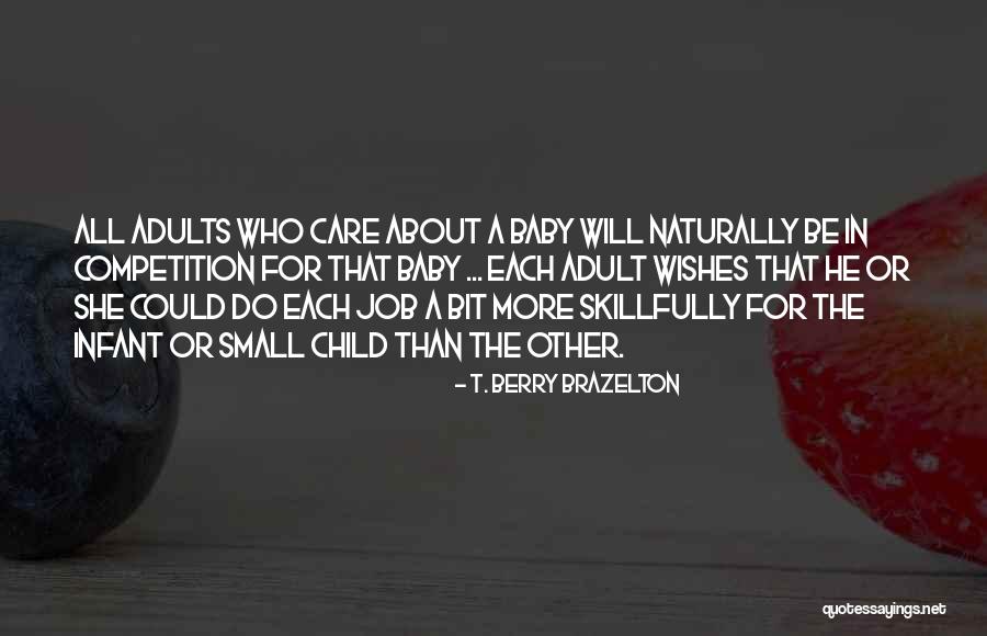 Wishes On Baby Quotes By T. Berry Brazelton Wishes On Baby Quotes By T. Berry Brazelton
