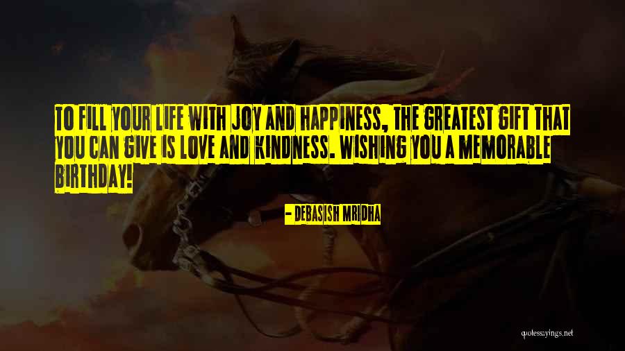 Wishes On Your Birthday Quotes By Debasish Mridha Wishes On Your Birthday Quotes By Debasish Mridha