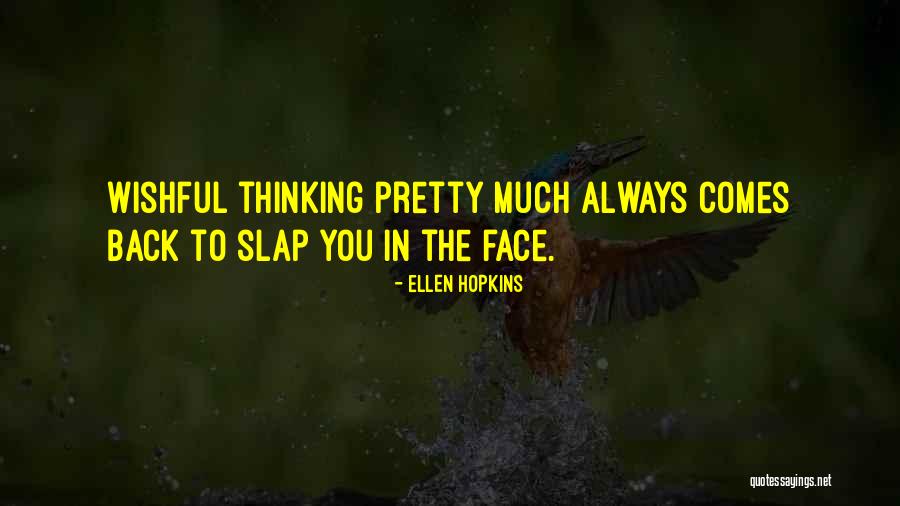 Wishful Life Quotes By Ellen Hopkins