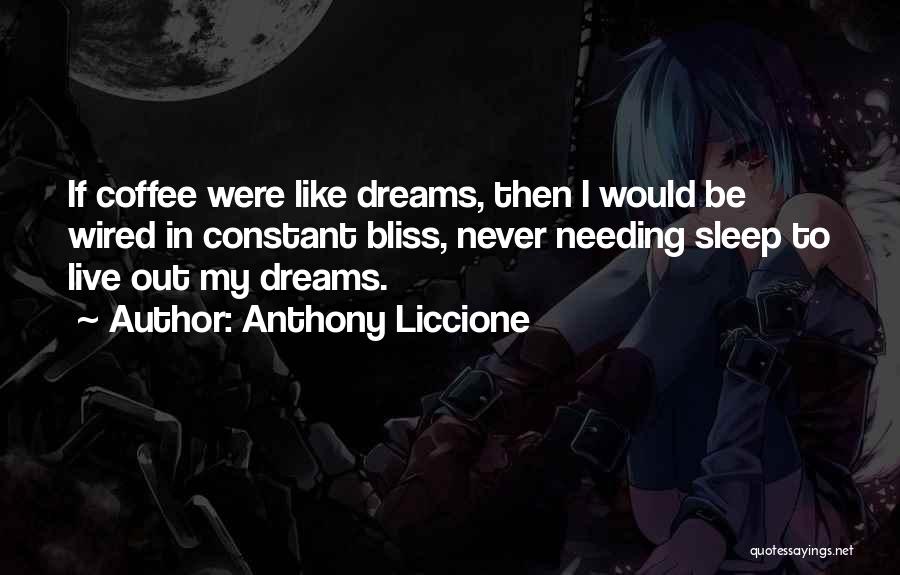 Wishful Quotes By Anthony Liccione