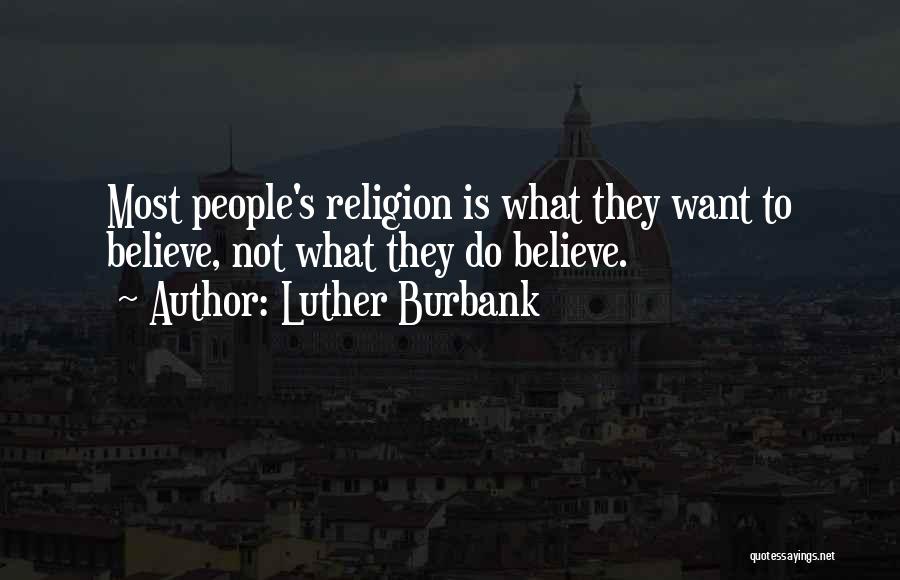 Wishful Quotes By Luther Burbank