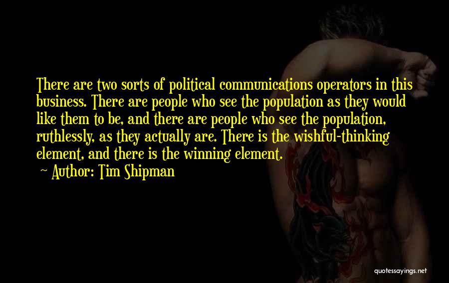 Wishful Quotes By Tim Shipman