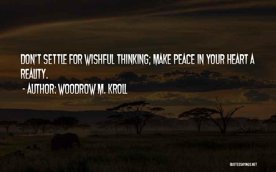 Wishful Quotes By Woodrow M. Kroll