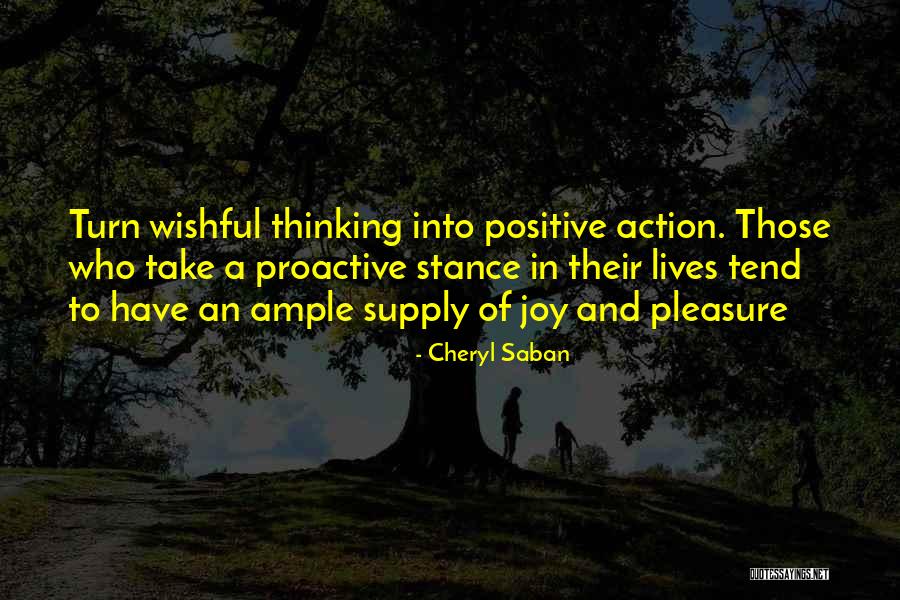 Wishful Thinking Quotes By Cheryl Saban Wishful Thinking Quotes By Cheryl Saban
