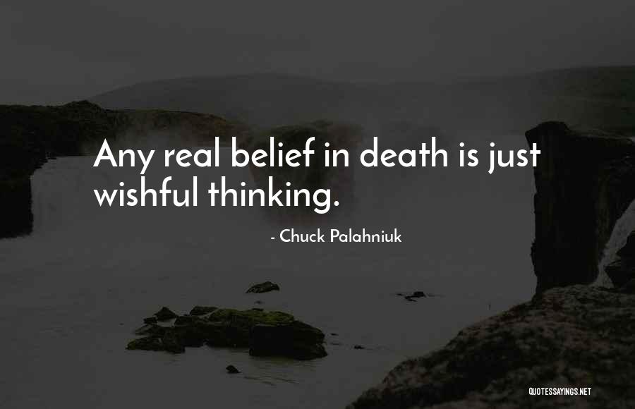 Wishful Thinking Quotes By Chuck Palahniuk Wishful Thinking Quotes By Chuck Palahniuk