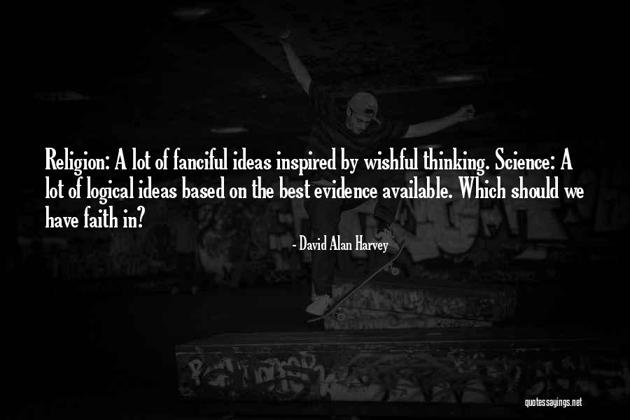 Wishful Thinking Quotes By David Alan Harvey Wishful Thinking Quotes By David Alan Harvey