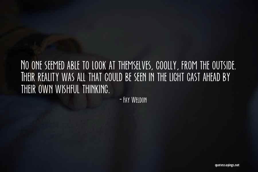 Wishful Thinking Quotes By Fay Weldon Wishful Thinking Quotes By Fay Weldon