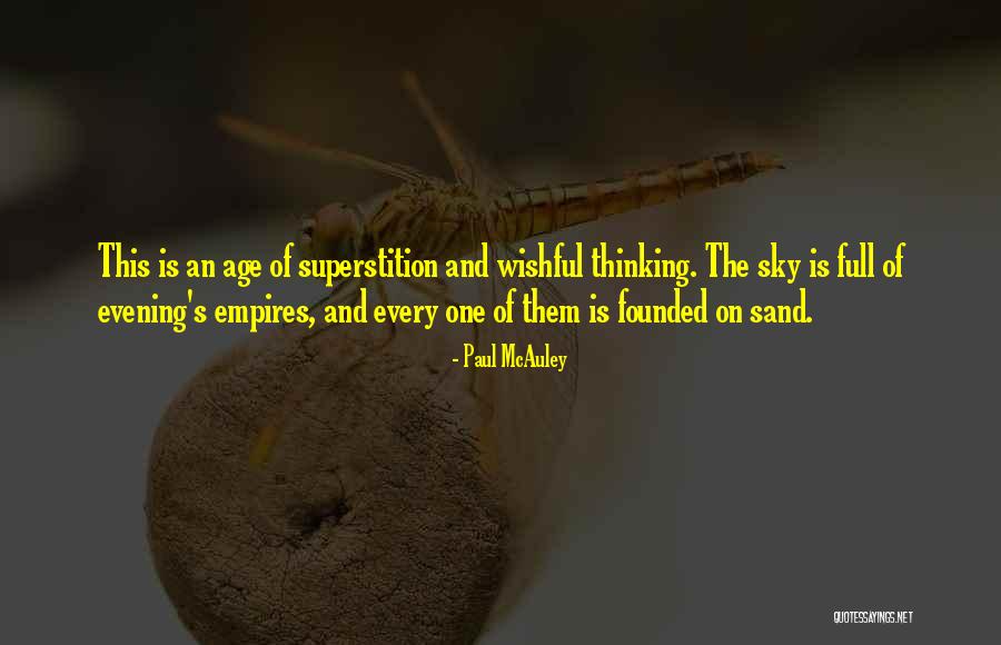 Wishful Thinking Quotes By Paul McAuley Wishful Thinking Quotes By Paul McAuley