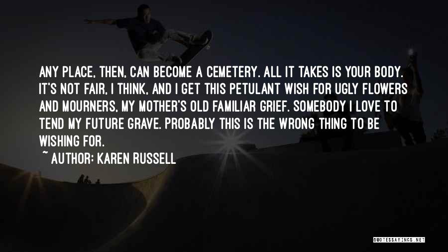 Wishing All The Best For Future Quotes By Karen Russell