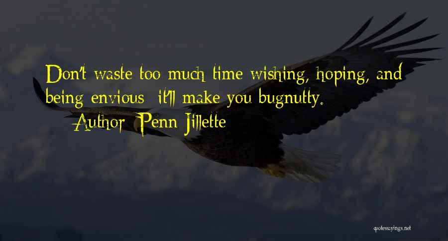 Wishing And Hoping Quotes By Penn Jillette