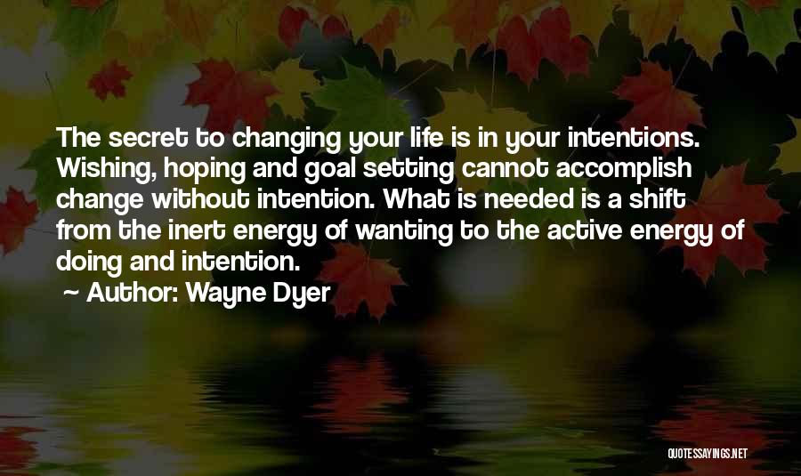 Wishing And Hoping Quotes By Wayne Dyer