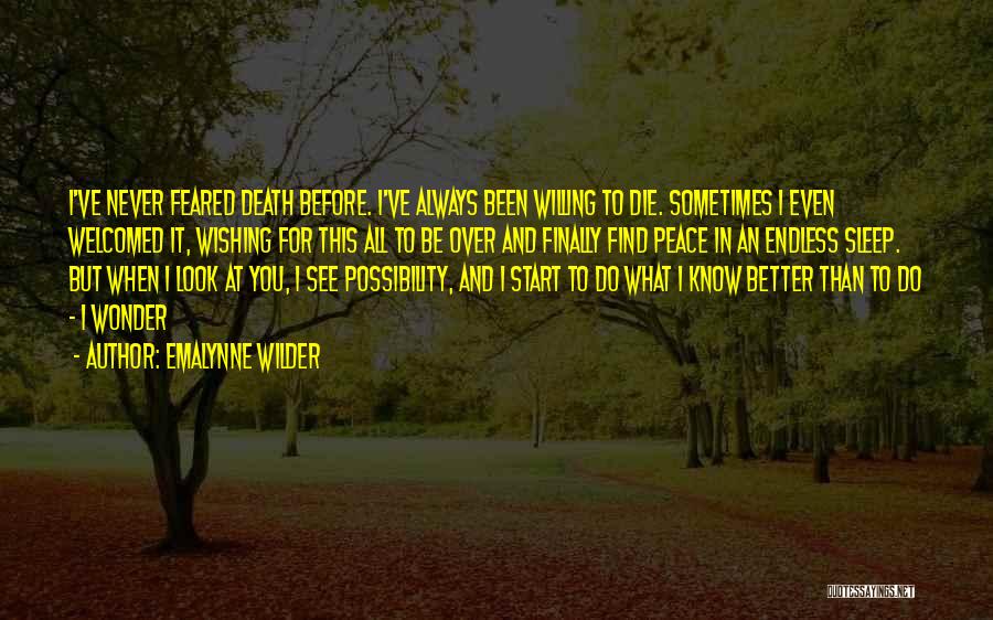Wishing Better Life Quotes By Emalynne Wilder