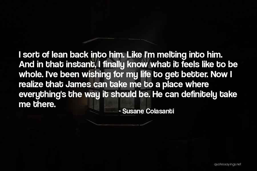 Wishing For Better Life Quotes By Susane Colasanti Wishing For Better Life Quotes By Susane Colasanti