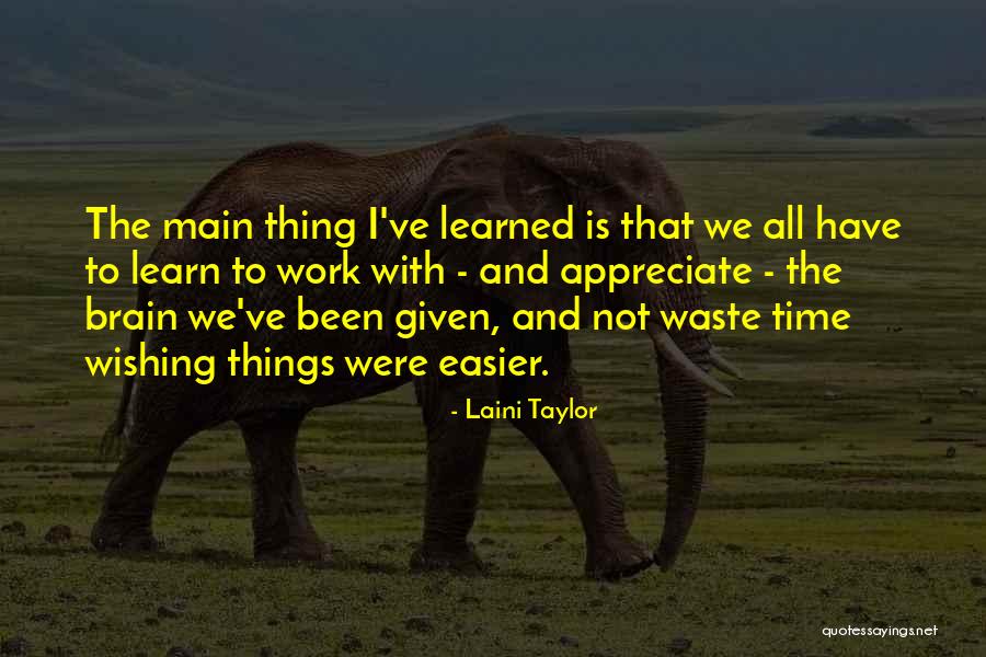 Wishing For More Time Quotes By Laini Taylor