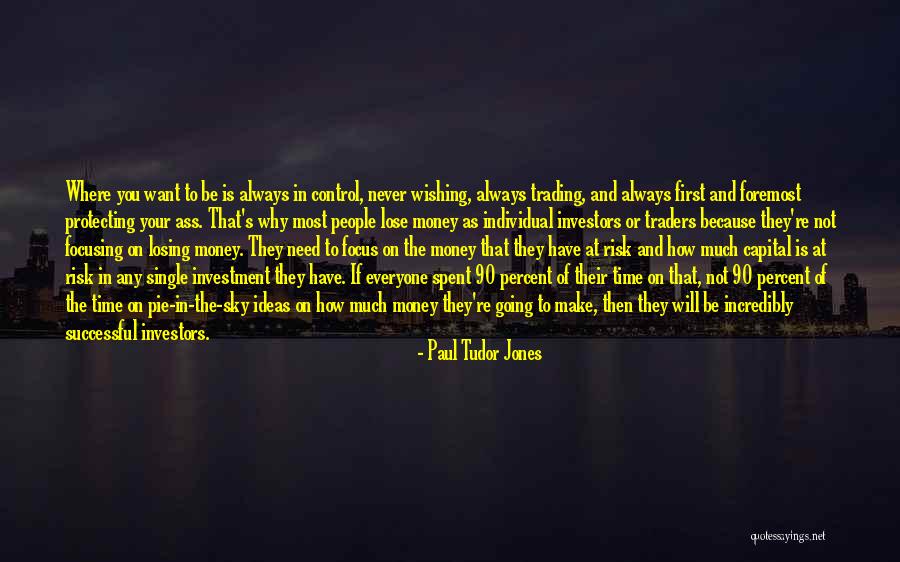 Wishing For More Time Quotes By Paul Tudor Jones