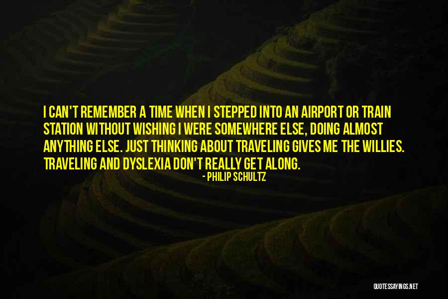 Wishing For More Time Quotes By Philip Schultz