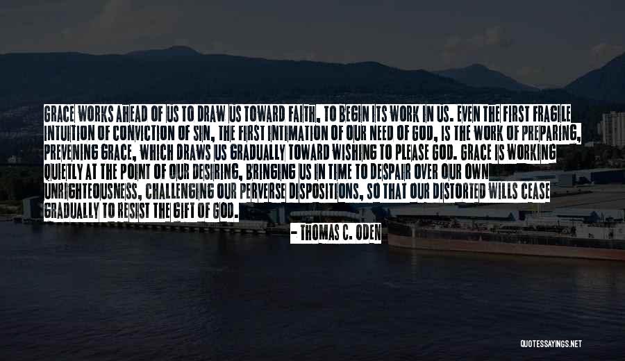Wishing For More Time Quotes By Thomas C. Oden Wishing For More Time Quotes By Thomas C. Oden