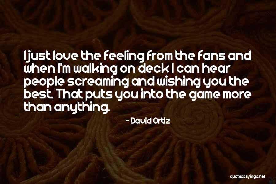 Wishing For Someone To Love Quotes By David Ortiz Wishing For Someone To Love Quotes By David Ortiz