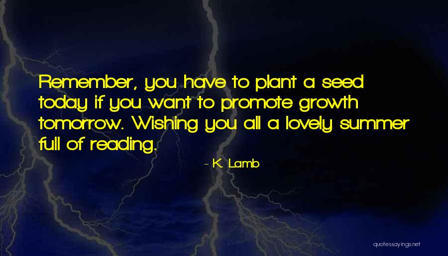 Wishing For Summer Quotes By K. Lamb Wishing For Summer Quotes By K. Lamb