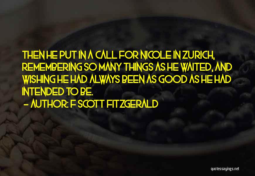 Wishing Good Things Quotes By F Scott Fitzgerald