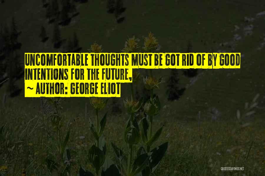 Wishing Good Things Quotes By George Eliot
