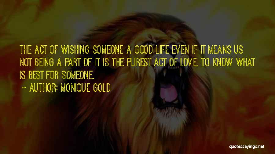 Wishing Good Things Quotes By Monique Gold