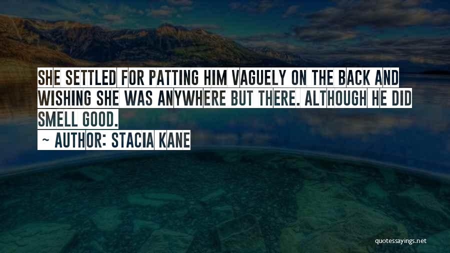 Wishing Good Things Quotes By Stacia Kane