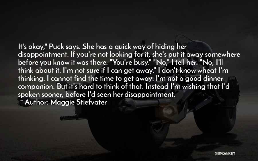 Wishing Good Time Quotes By Maggie Stiefvater