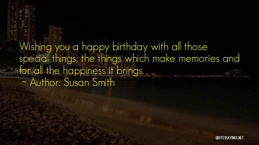 Wishing Happiness To Someone Quotes By Susan Smith